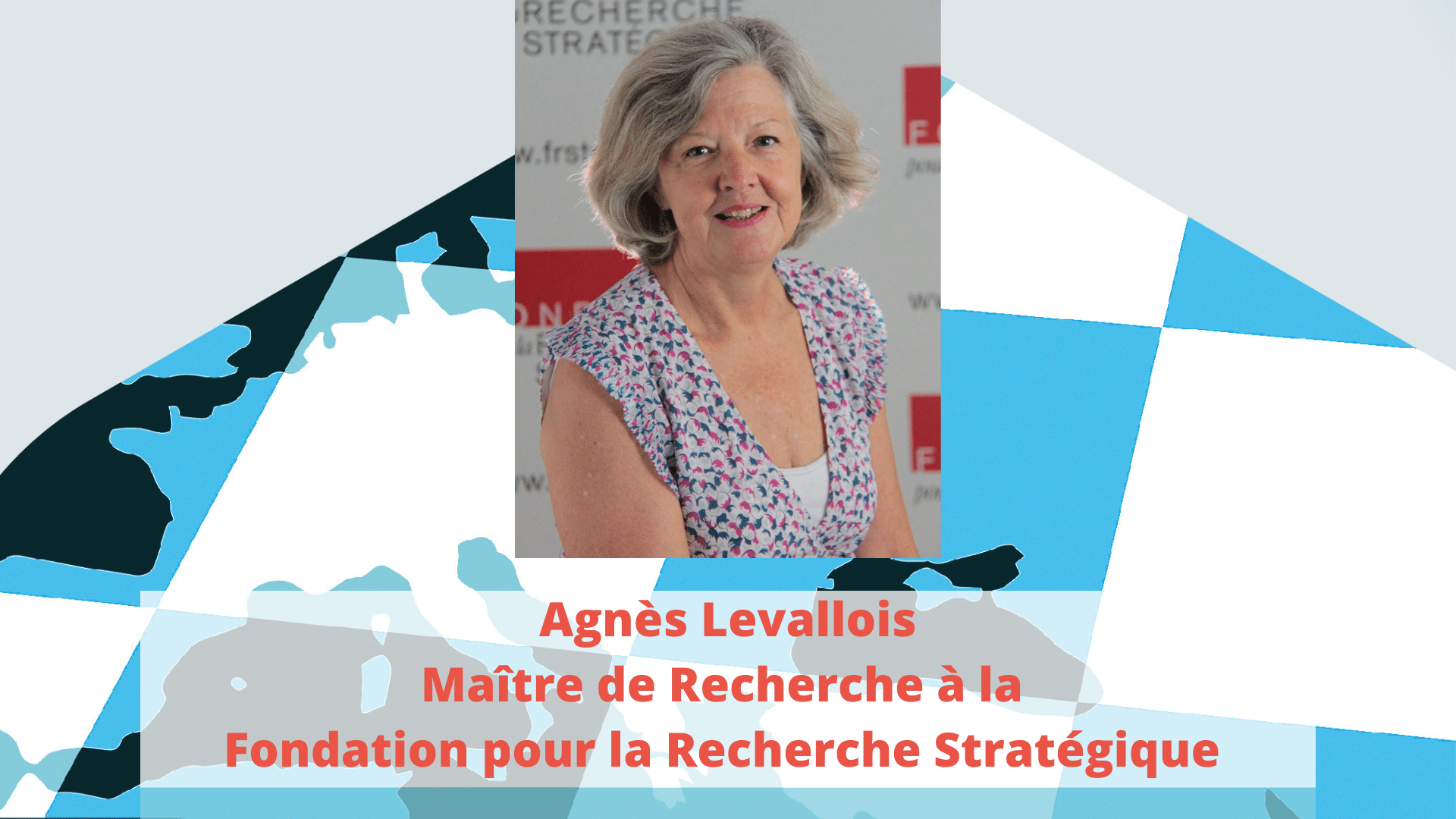 Agnès Levallois, maître de recherche à la Fondation pour la Recherche Stratégique (FRS)