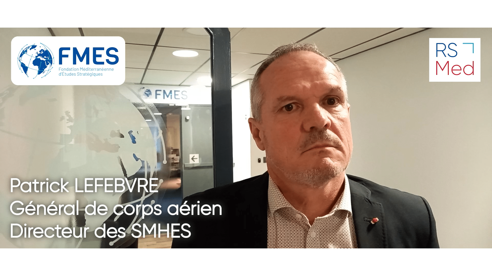 Patrick Lefebvre, Général de corps aérien et Directeur des SMHES, nous parle des RSMed